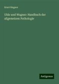 Uhle und Wagner: Handbuch der allgemeinen Pathologie