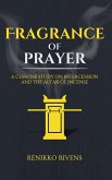 Fragrance of Prayer Fragrance of Prayer