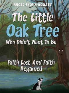 The Little Oak Tree - Howatt, Angel Sylvia