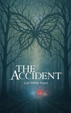 The Accident - Kase, Lori Miller