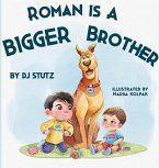 Roman Is a BIGGER Brother