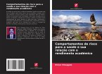Comportamentos de risco para a saúde e sua relação com o rendimento académico
