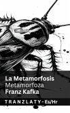 La Metamorfosis / Metamorfoza La Metamorfosis / Metamorfoza