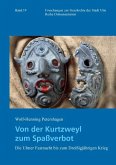 Von der Kurtzweyl zum Spaßverbot Von der Kurtzweyl zum Spaßverbot