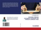 HEDGING FOREIGN EXCHANGE EXPOSURE FOR FOREIGN CURRENCY RISK
