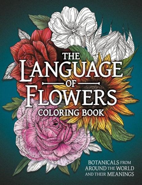 The Language of Flowers Coloring Book The Language of Flowers Coloring Book