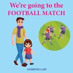 We're Going to the Football Match