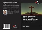 Chiesa di minoranza, Chiesa di maggioranza, Chiesa degli immigrati Chiesa di minoranza, Chiesa di maggioranza, Chiesa degli immigrati