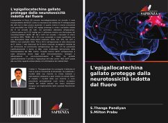 L'epigallocatechina gallato protegge dalla neurotossicità indotta dal fluoro - Pandiyan, S.Thanga;Prabu, S.Milton