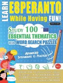 LEARN ESPERANTO WHILE HAVING FUN! - ADVANCED LEARN ESPERANTO WHILE HAVING FUN! - ADVANCED