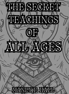 The Secret Teachings of All Ages - Hall, Manly P.