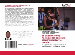 El deporte como herramienta contra la discriminación y el dopaje - Echevarría Ramírez, Osniel;Tamayo Rodríguez, Yerenis Sarahis;Tamayo Rodríguez, Yamila