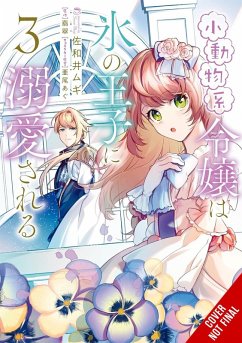 The Small-Animallike Lady Is Adored by the Ice Prince, Vol. 3 (Manga) - Sawai, Mugi; Hisui