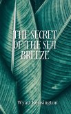 The Secret of the Sea Breeze The Secret of the Sea Breeze