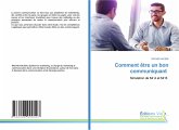Comment être un bon communiquant Comment être un bon communiquant