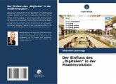 Der Einfluss des "Digitalen" in der Moderevolution Der Einfluss des "Digitalen" in der Moderevolution