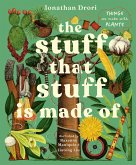 The Stuff That Stuff Is Made of The Stuff That Stuff Is Made of