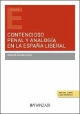 Contencioso penal y analogía en la España liberal Contencioso penal y analogía en la España liberal