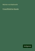 Unauflösliche Bande Unauflösliche Bande