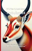 It's Time to Learn about Antelopes It's Time to Learn about Antelopes