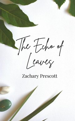 The Echo of Leaves - Prescott, Zachary