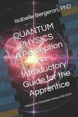 Quantum Physics - A Perception Quantum Physics - A Perception