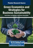 Green Economics and Strategies for Business Sustainability Green Economics and Strategies for Business Sustainability
