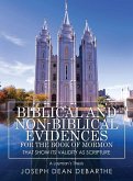 Biblical and Non-Biblical Evidences For The Book of Mormon Biblical and Non-Biblical Evidences For The Book of Mormon