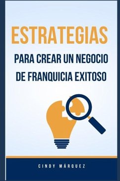 Cover Estrategias para Crear un Negocio de Franquicia Exitoso