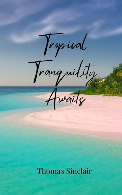 Cover Tropical Tranquility Awaits