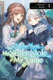 In Another World, My Sister Stole My Name, Vol. 3 In Another World, My Sister Stole My Name, Vol. 3
