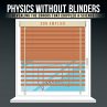 Physics Without Blinders - Bild 1