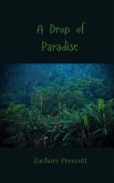 A Drop of Paradise A Drop of Paradise