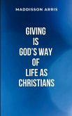 Giving Is God's Way of Life as Christians