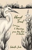 Heart Trail, Love, loss and mending from New York to Houston