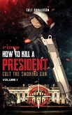 How to a Kill a President