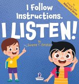 I Follow Instructions. I Listen! I Follow Instructions. I Listen!