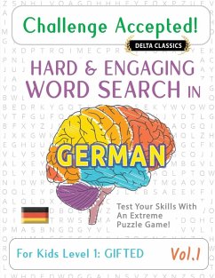 Cover CHALLENGE ACCEPTED! - HARD AND ENGAGING WORD SEARCH IN GERMAN FOR KIDS LEVEL 1