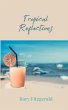 Tropical Reflections - Bild 1