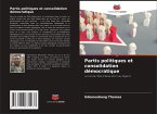 Partis politiques et consolidation démocratique Partis politiques et consolidation démocratique