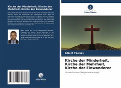 Kirche der Minderheit, Kirche der Mehrheit, Kirche der Einwanderer - Younas, Albert