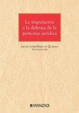 La imputación y la defensa de la persona jurídica La imputación y la defensa de la persona jurídica
