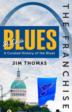 The Franchise: St. Louis Blues - Thomas, Jim