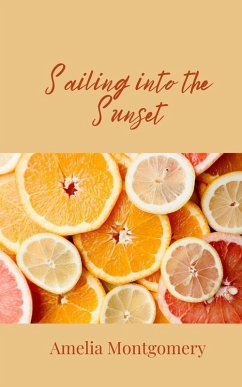Sailing into the Sunset - Montgomery, Amelia