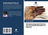 Handwaschgewohnheiten von Grundschulkindern in Uganda Handwaschgewohnheiten von Grundschulkindern in Uganda