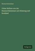 Ueber Reflexe von der Nasenschleimhaut auf Athmung und Kreislauf Ueber Reflexe von der Nasenschleimhaut auf Athmung und Kreislauf