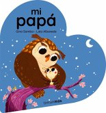 Mi papá. Libro de cartón en forma de corazón Mi papá. Libro de cartón en forma de corazón