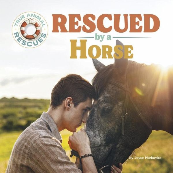 Rescued by a Horse Rescued by a Horse