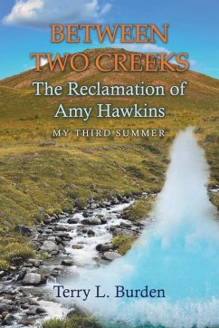 Between Two Creeks - Burden, Terry L. Between Two Creeks - Burden, Terry L.