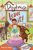 Barker's Doghouse 2: Leave It! Barker's Doghouse 2: Leave It!